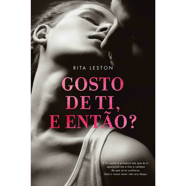 Gosto de Ti, e Então? de Rita Leston