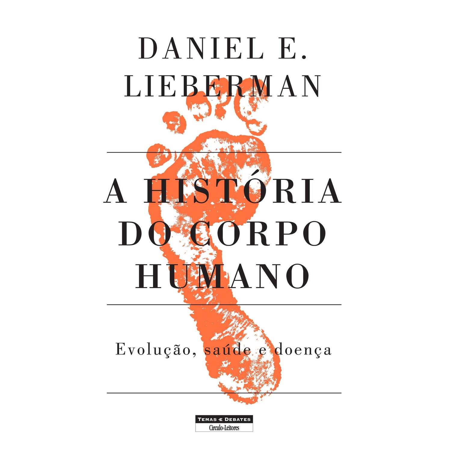A História do Corpo Humano de Daniel E. Lieberman