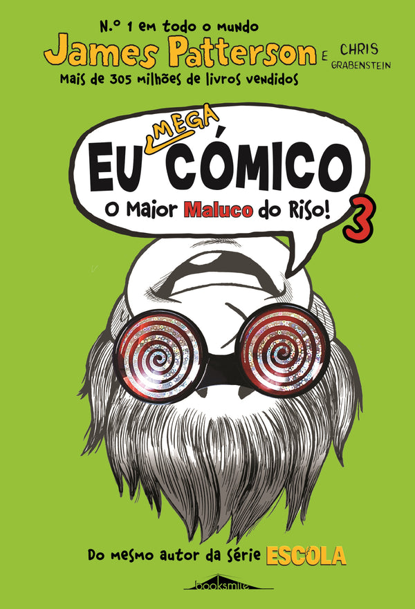 Eu Mega Cómico - o Maior Maluco do Riso! de James Patterson e Chris Grabenstein - Volume 3 (2ª Edição)