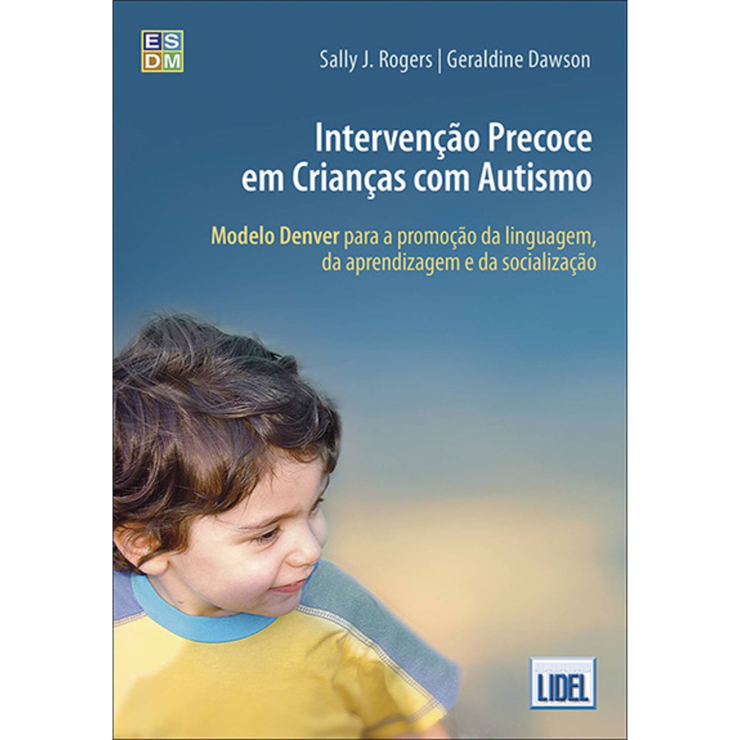 Intervenção Precoce em Crianças com Autismo de Sally Rogers e Geraldine Dawson