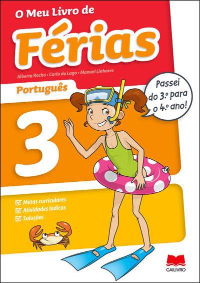 O Meu Livro de Férias Português - 3.º Ano para 4.º Ano de Alberta Rocha, Manuel Linhares e Carla do Lago