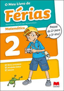 O Meu Livro de Férias Matemática - 2.º Ano para 3.º Ano de Alberta Rocha, Manuel Linhares e Carla do Lago