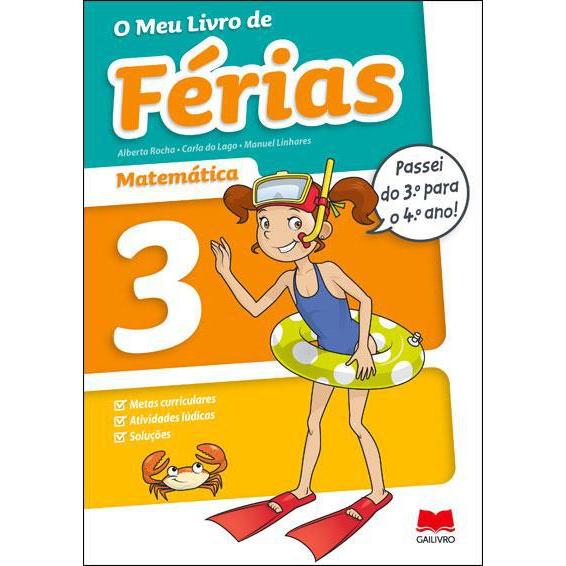 O Meu Livro de Férias Matemática - 3.º Ano para 4.º Ano de Alberta Rocha, Manuel Linhares e Carla do Lago