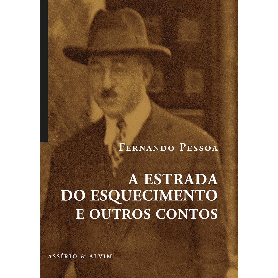 A Estrada do Esquecimento e Outros Contos de Fernando Pessoa