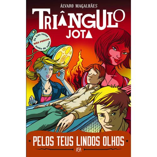 Triângulo Jota - Pelos Teus Lindos Olhos de Álvaro Magalhães