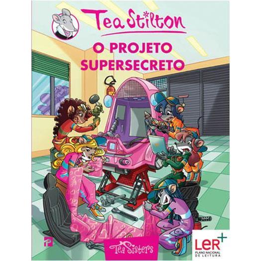 As Aventuras das Tea Sisters N.º 22 - O Projeto Supersecreto de Tea Stilton