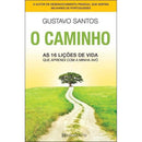 O Caminho de Gustavo Santos - As 16 Lições de Vida que Aprendi com a Minha Avó