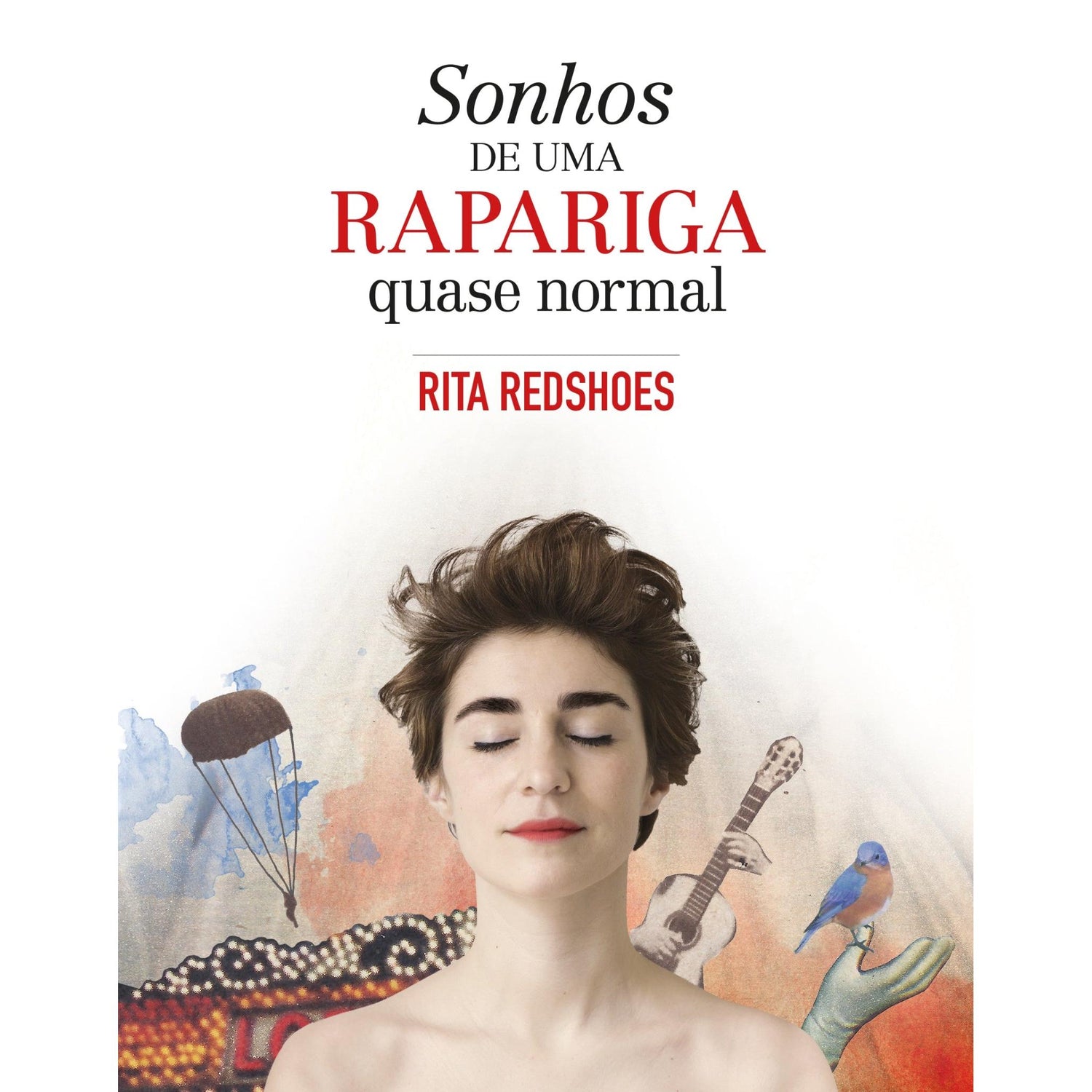 Sonhos de Uma Rapariga Quase Normal de Rita Redshoes