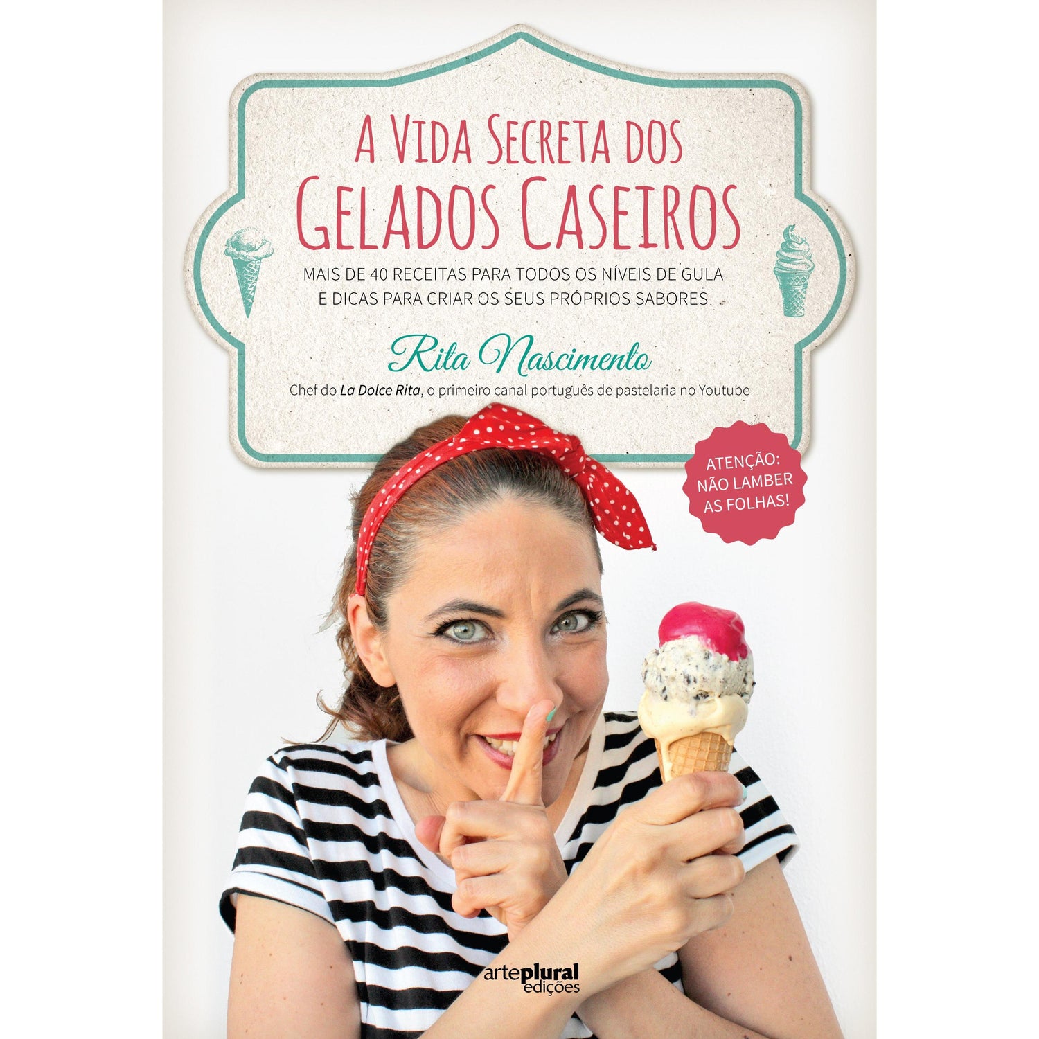 A Vida Secreta dos Gelados Caseiros de Rita Nascimento