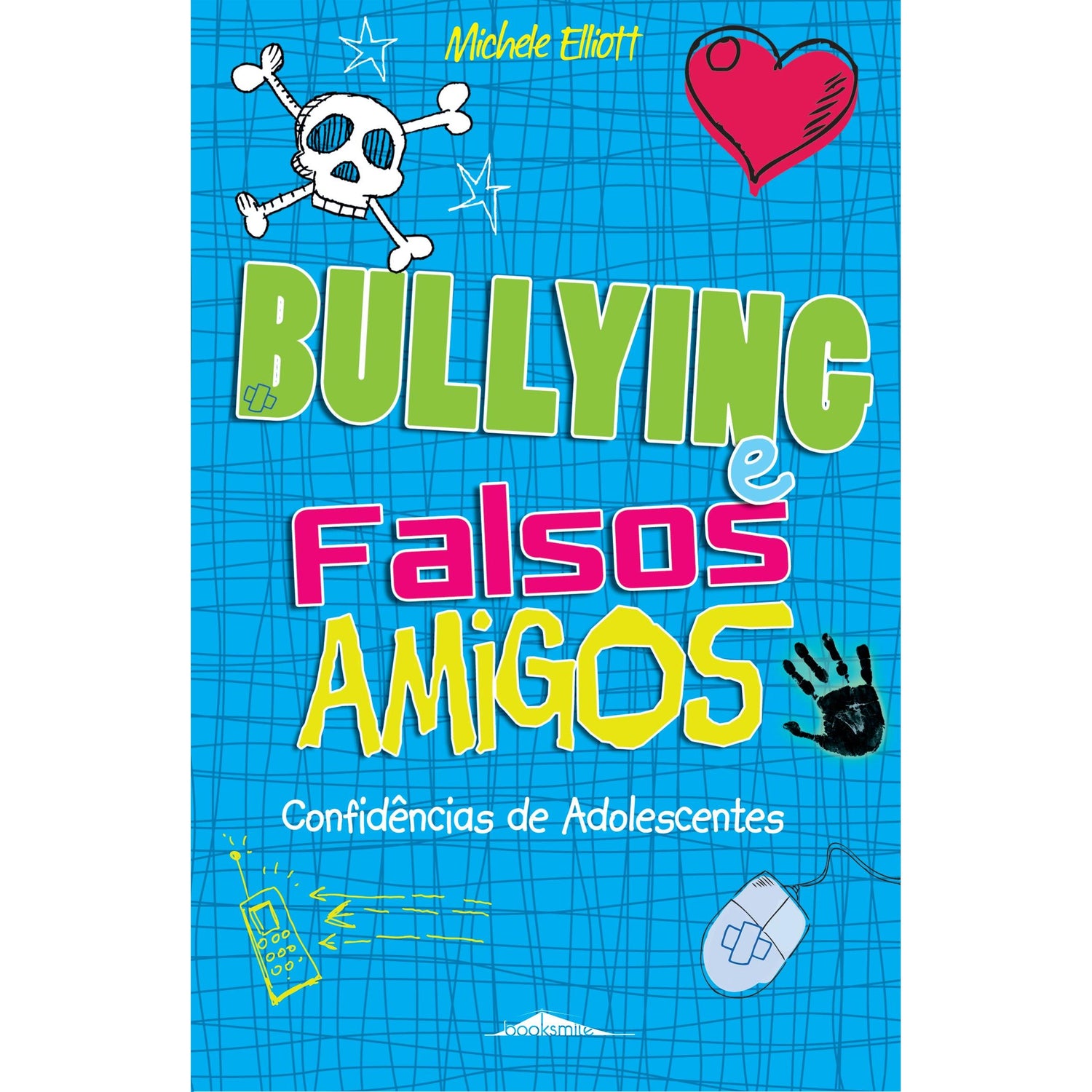Bullying e Falsos Amigos de Michelle Elliot