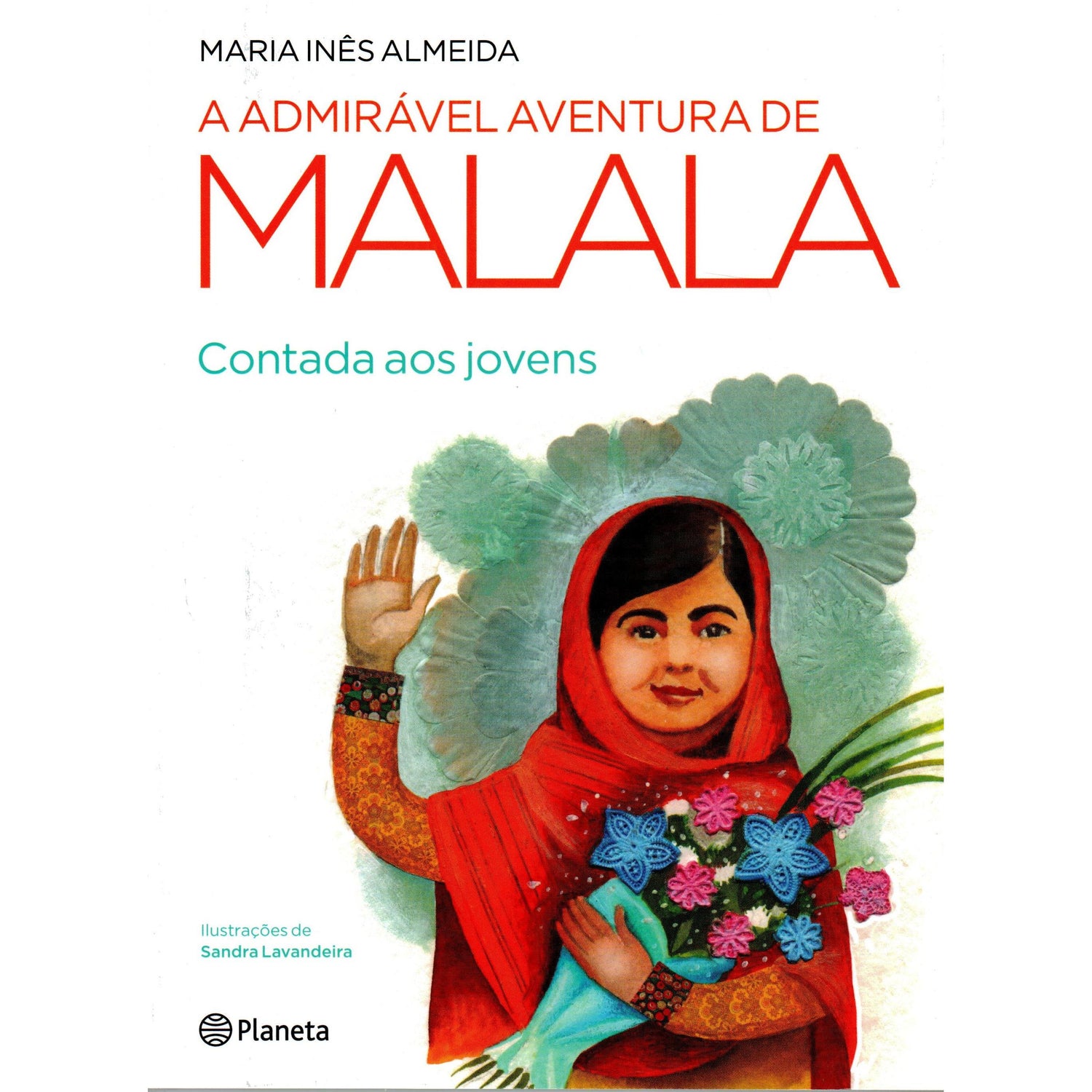 A Admirável Aventura de Malala de Maria Inês Almeida