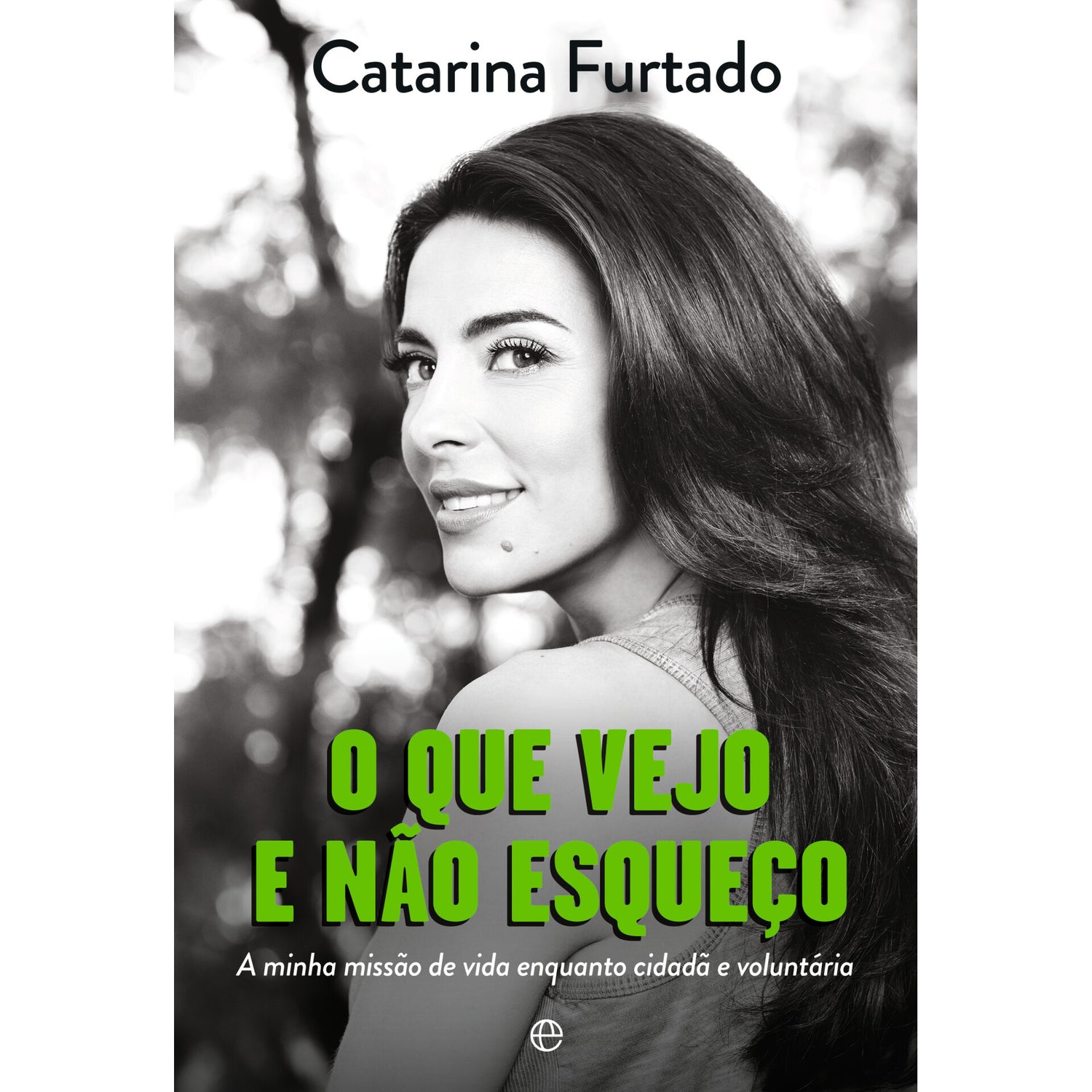 O Que Vejo e Não Esqueço de Catarina Furtado