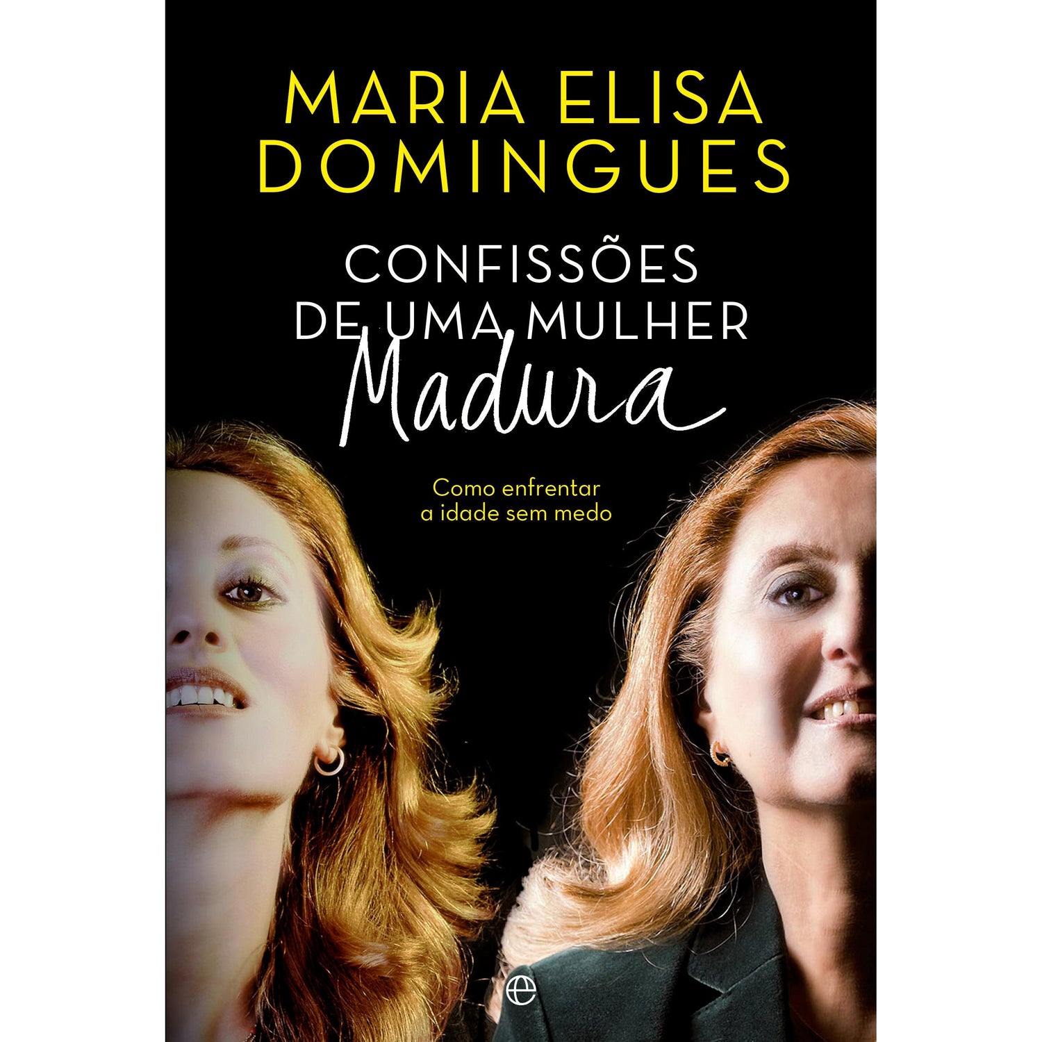 Confissões de Uma Mulher Madura de Maria Elisa Domingues