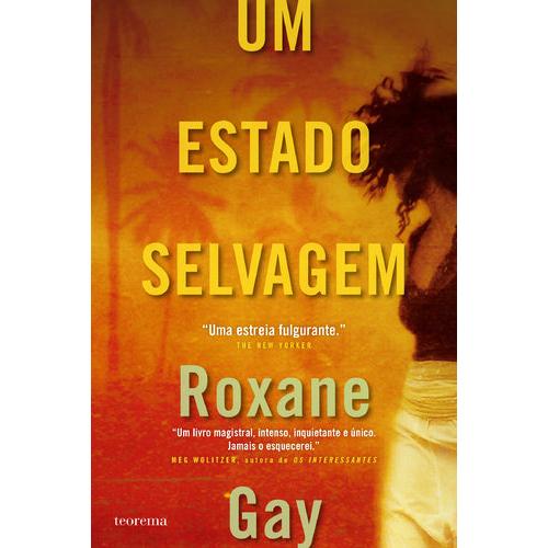 Um Estado Selvagem de Roxane Gay
