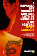 A Rapariga que Sonhava com Uma Lata de Gasolina e Um Fósforo de Stieg Larsson