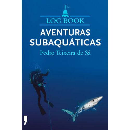 Log Book - Aventuras Subaquáticas de Pedro Teixeira de Sá