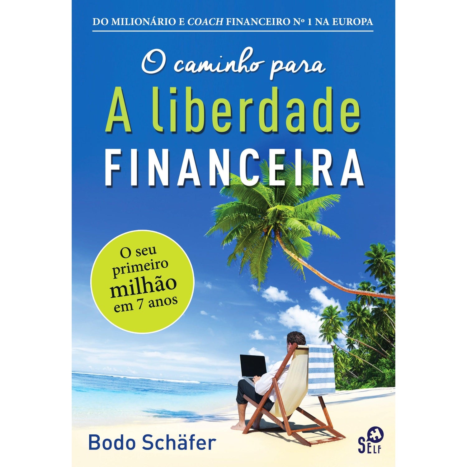 O Caminho para a Liberdade Financeira de Bodo Schäfer