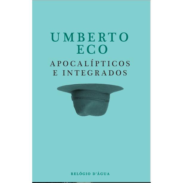 Apocalíticos e Integrados de Umberto Eco