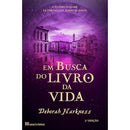 Trilogia De Todas As Almas Nº 3 - Em Busca do Livro da Vida de Deborah Harkness