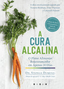 A Cura Alcalina de Dr. Stephan Domenig - O Plano Alimentar Rejuvenescedor em Apenas 14 Dias (5ª Edição)