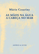 As Mãos na Água a Cabeça no Mar de Mário Cesariny