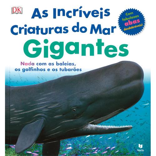 As Incríveis Criaturas do Mar Gigantes de Dorling Kindersley