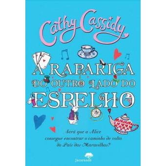 A Rapariga do Outro Lado do Espelho de Cathy Cassidy