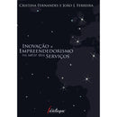 Inovação e Empreendedorismo no Setor dos Serviços de Cristina Fernandes