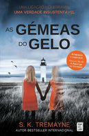 As Gémeas do Gelo de S. K. Tremayne - (4ª Edição)