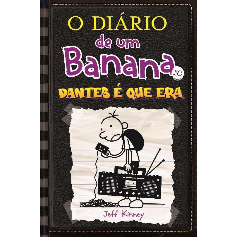 O Diário de um Banana 10  de Jeff Kinney   Dantes é que Era (13ª Edição)