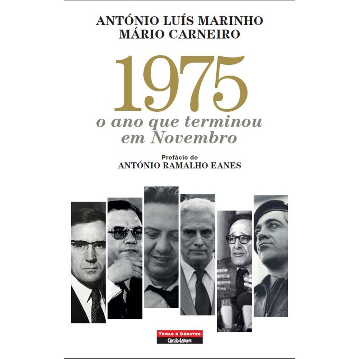 1975 - O Ano Que Terminou em Novembro de António Luís Marinho e Mário Carneiro
