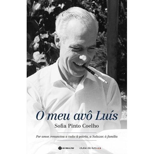 O Meu Avô Luís de Sofia Pinto Coelho