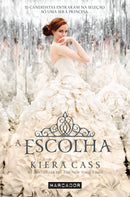 A Escolha de Kiera Cass - A Seleção - Livro 3