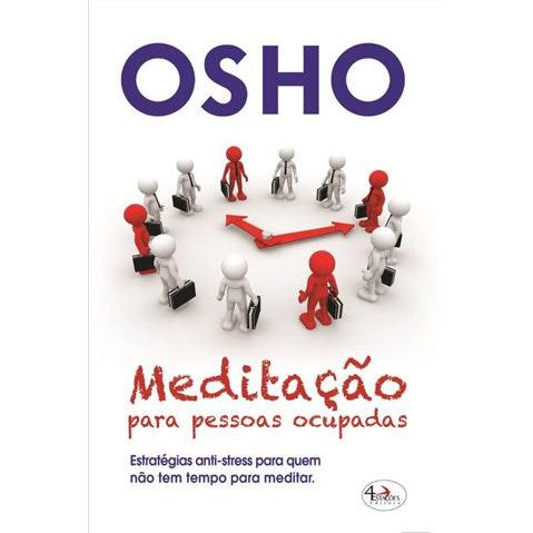 Meditação Para Pessoas Ocupadas de Osho