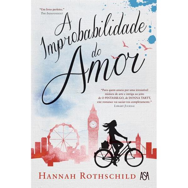 A Improbabilidade do Amor de Hannah Rothschild