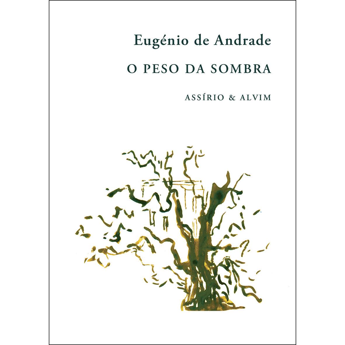 O Peso da Sombra de Eugénio de Andrade
