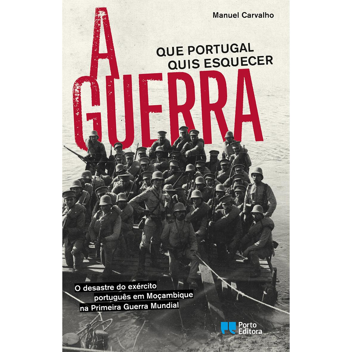 A Guerra que Portugal Quis Esquecer de Manuel Carvalho