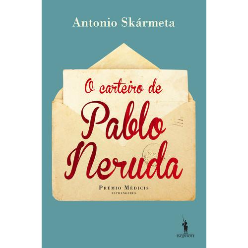 O Carteiro de Pablo Neruda de Antonio Skármeta