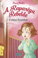 A Rapariga Rebelde é uma Heroína de Enid Blyton