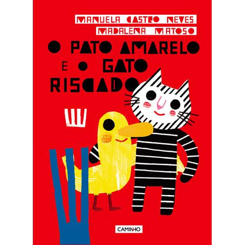 O Pato Amarelo e o Gato Riscado de Manuela Castro Neves