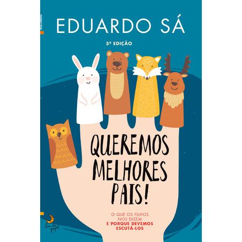 Queremos Melhores Pais! de Eduardo Sá