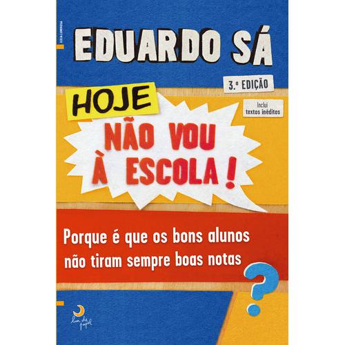 Hoje Não Vou à Escola! de Eduardo Sá