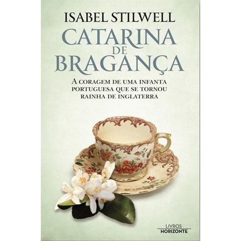 Catarina de Bragança de Isabel Stilwell