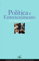 Política e Entretenimento de José Santana Pereira