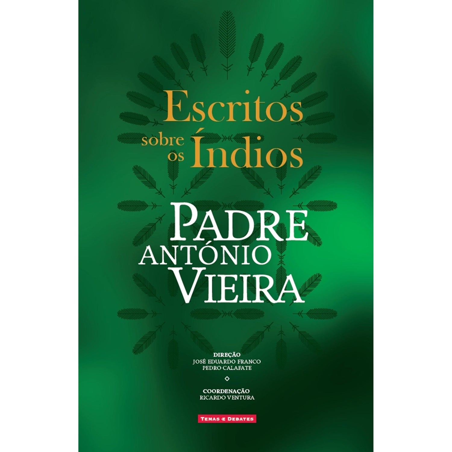 Escritos Sobre os Índios de Padre António Vieira