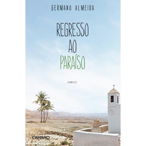 Regresso ao Paraíso de Germano Almeida