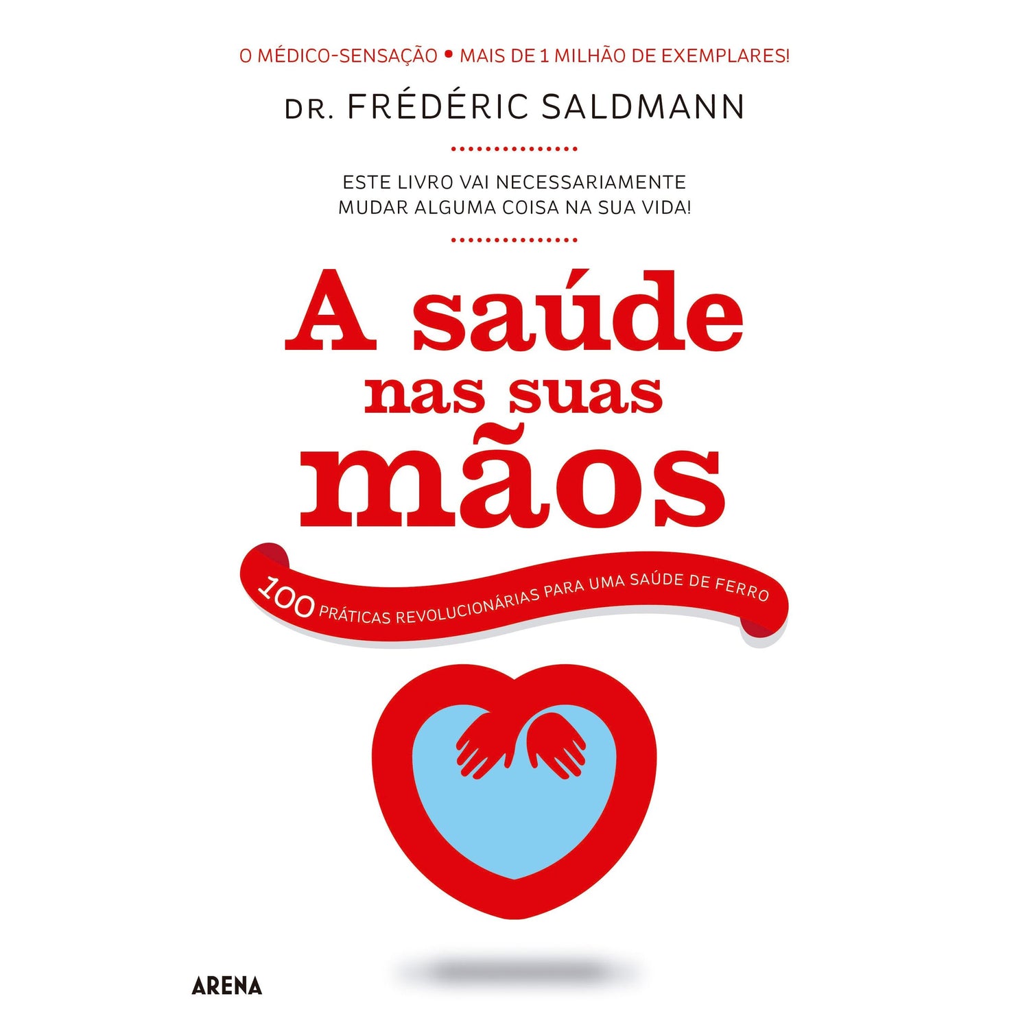 A Saúde nas Suas Mãos de Frédéric Saldmann