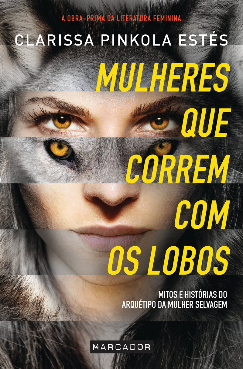 Mulheres que Correm com os Lobo  de Clarissa Pinkola Estes