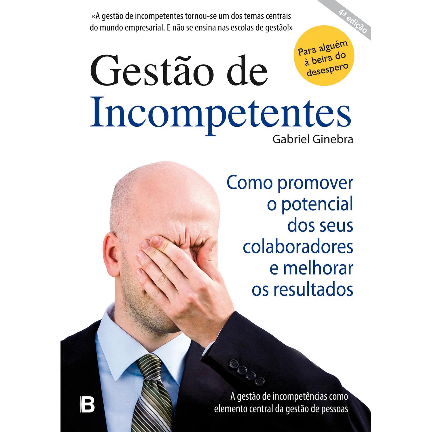 Gestão de Incompetentes de Gabriel Ginebra