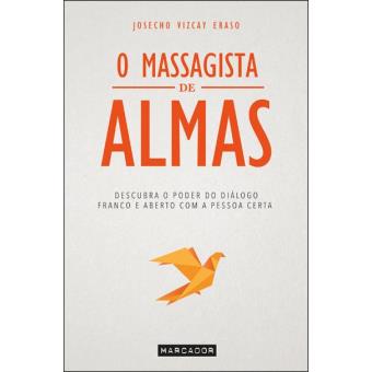 O Massagista de Almas de Josecho Vizcay Eraso